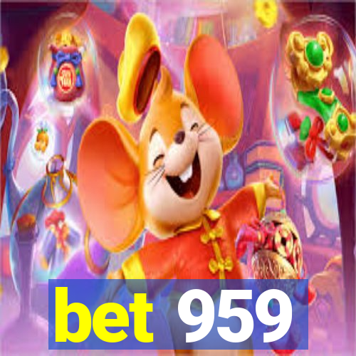 bet 959